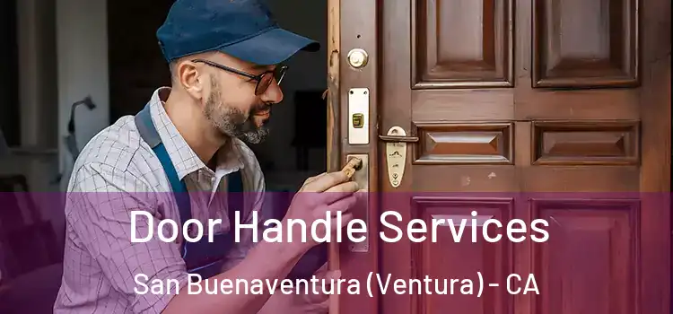  Door Handle Services San Buenaventura (Ventura) - CA